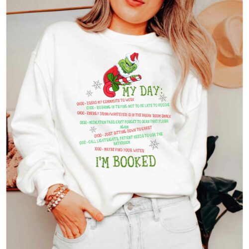 Grinch Schedule My Day I’m Booked Christmas Sweatshirt