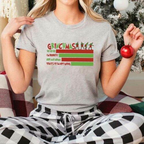 Grinchmas I’m Booked Hot Quotes Sweatshirt