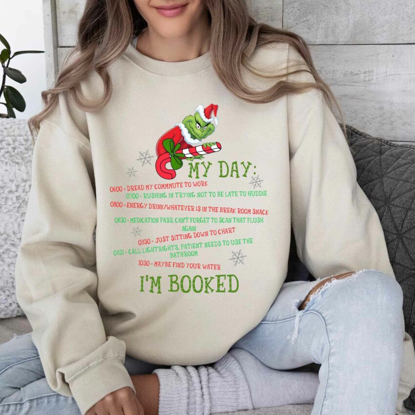 Grinch Schedule My Day I’m Booked Christmas Sweatshirt