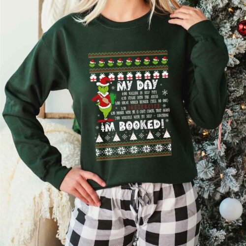 Grinch Schedule My Day I’m Booked Christmas Ugly Sweatshirt