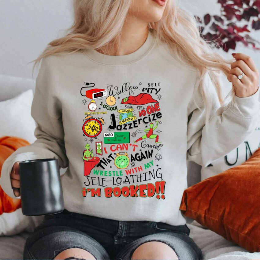 Grinch Timetable My Day I’m Booked Christmas Sweatshirt