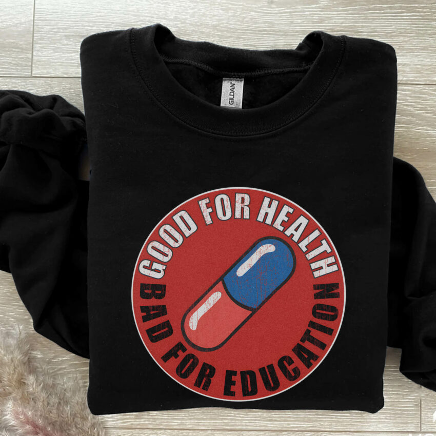 Good For Health Sweatshirt