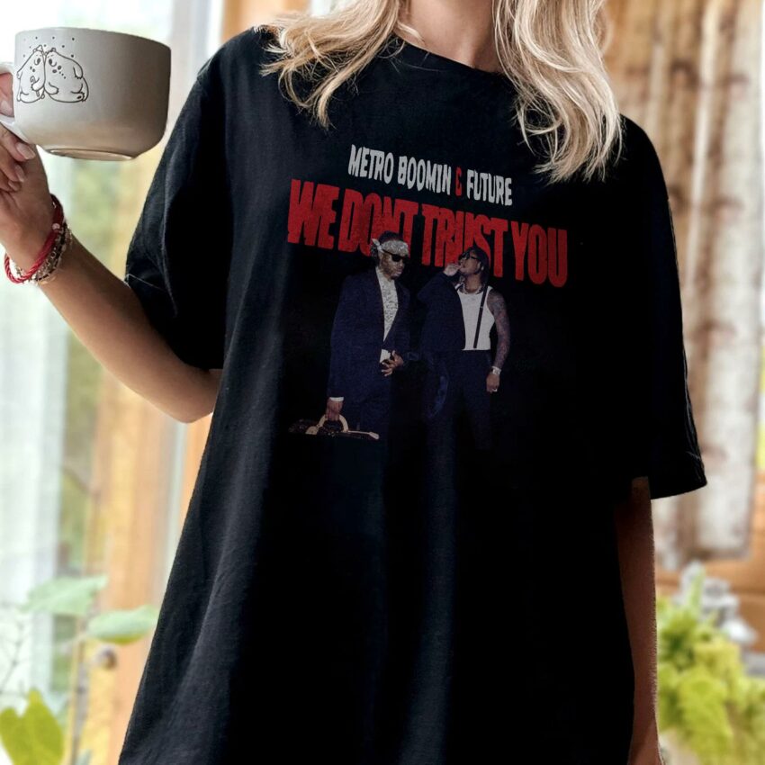 Metro Boomin – We Dont Trust You – Shirt