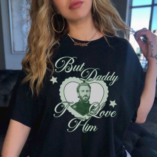 Taylor Swift But Daddy I Love Him Ver Chris Evans – Shirt