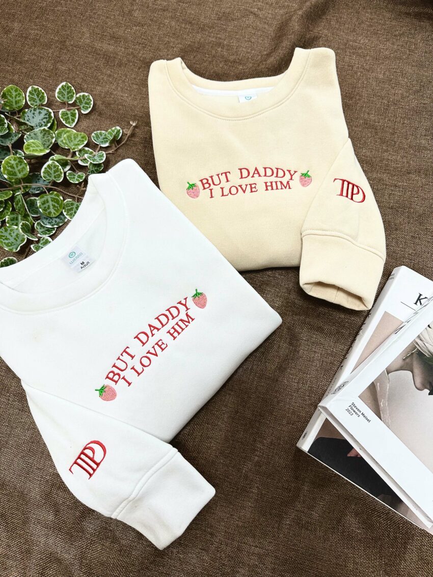 Taylor Swift But Daddy I Love Him Embroidery Sweatshirt