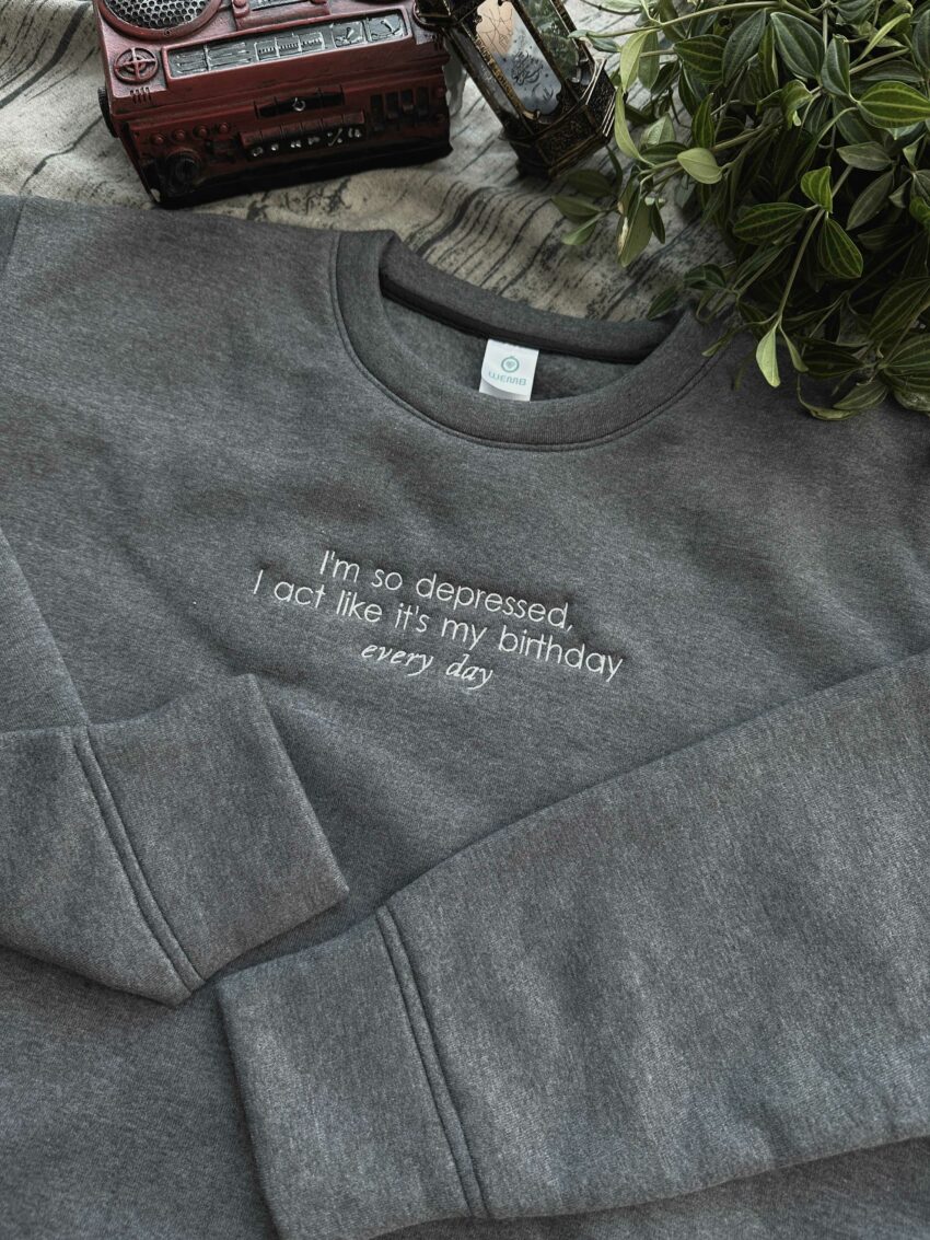 Taylor Swift I’m so depressed – Embroidery Sweatshirt