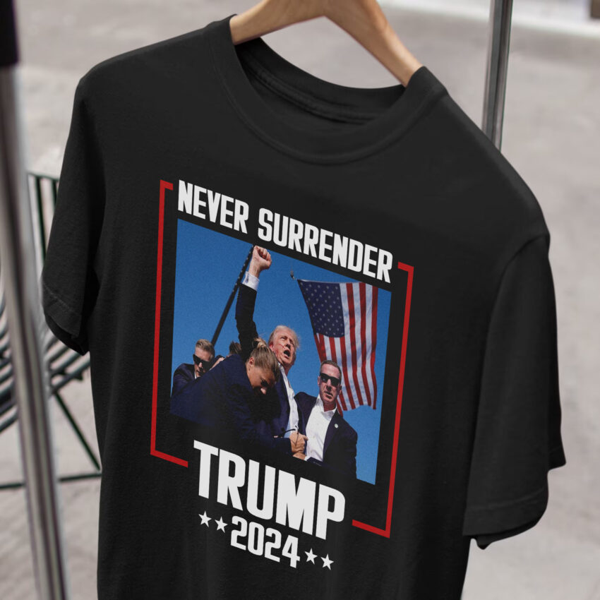 Never Surrender Trump – Shirt