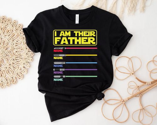 I Am Their Father Personalized Shirt, Custom Shirt With Lightsabers, father's day gift ideas for dad