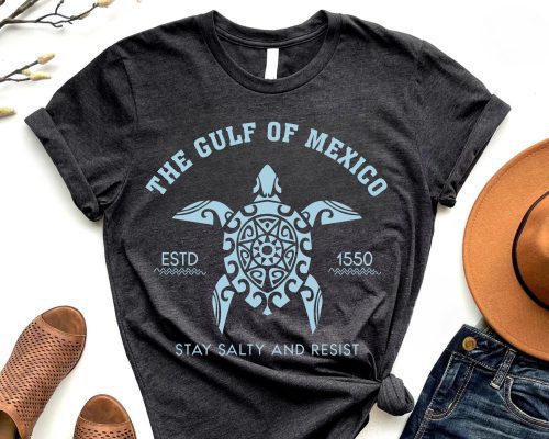 Gulf of Mexico Stay Salty Resistance Shirt – Anti Trump Liberal Funny Political Tee – Democrat Protest Shirt