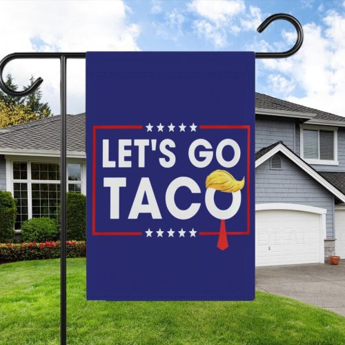 TACO Trade Protest Flag & Anti-DT Garden Banner – Political Resistance Gift
