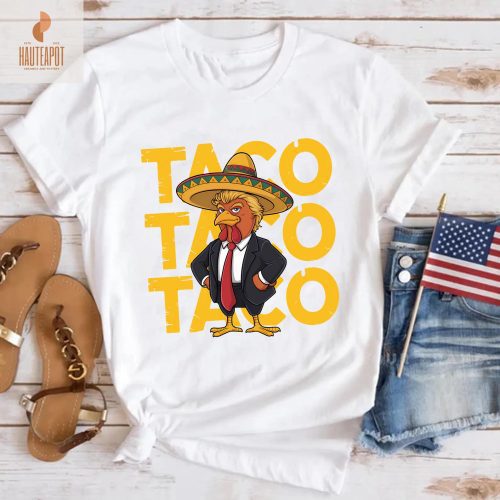 Trendy Parody Trump Always Chickens Out Shirt – Funny Taco Tee & Political Satire Hoodie